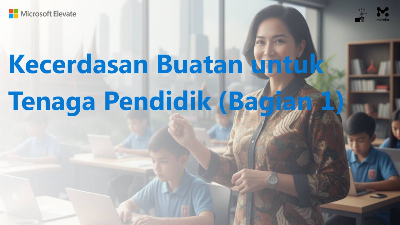 Artificial Intelligence untuk Tenaga Pendidik (Bagian 1) MEKA-2149164094