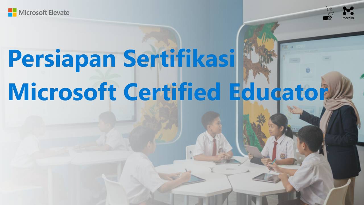 Persiapan Sertifikasi Microsoft Certified Educator MEKA-2149165852